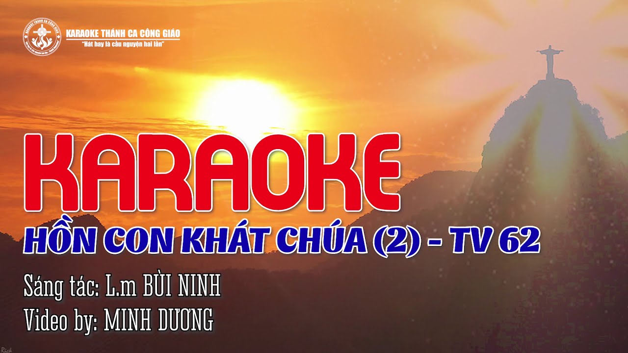 🎤 CN32TNA - KARAOKE - HỒN CON KHÁT CHÚA (2) - TV62  || ✍🏼 Sáng tác: LM. BÙI NINH ✅