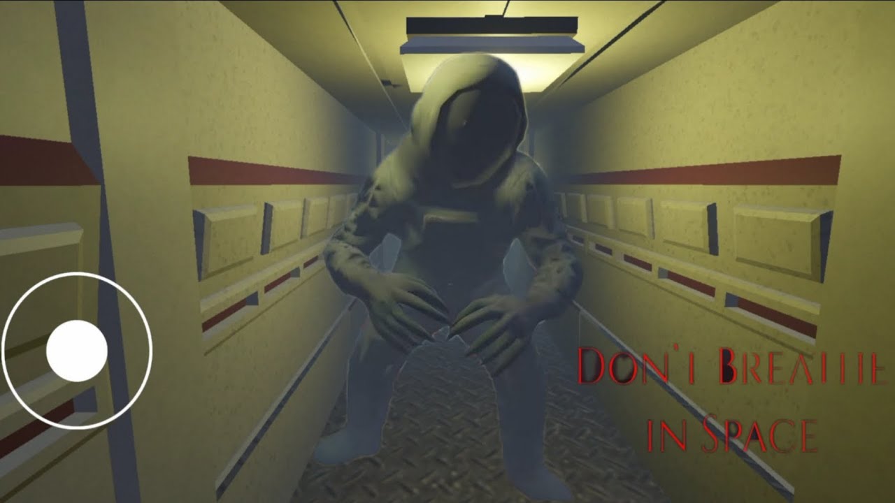 || Don't Breathe in Space Horror game Nightmare android [Full game]