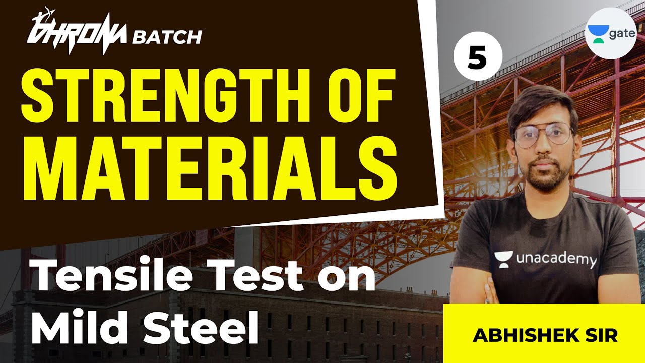 Tensile Test on Mild Steel | L:5 | Strength of Materials | Unacademy GATE CE-CH