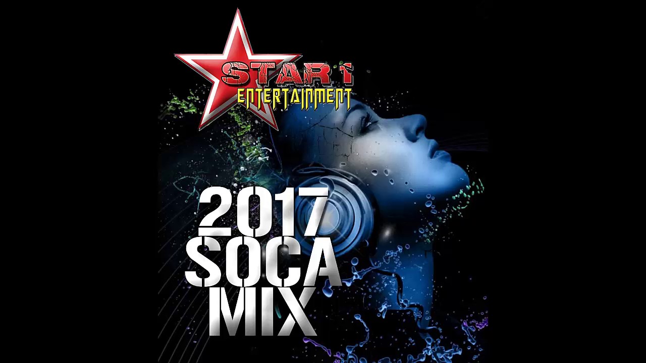 Star1 Entertainment 2017 Groovy soca mix