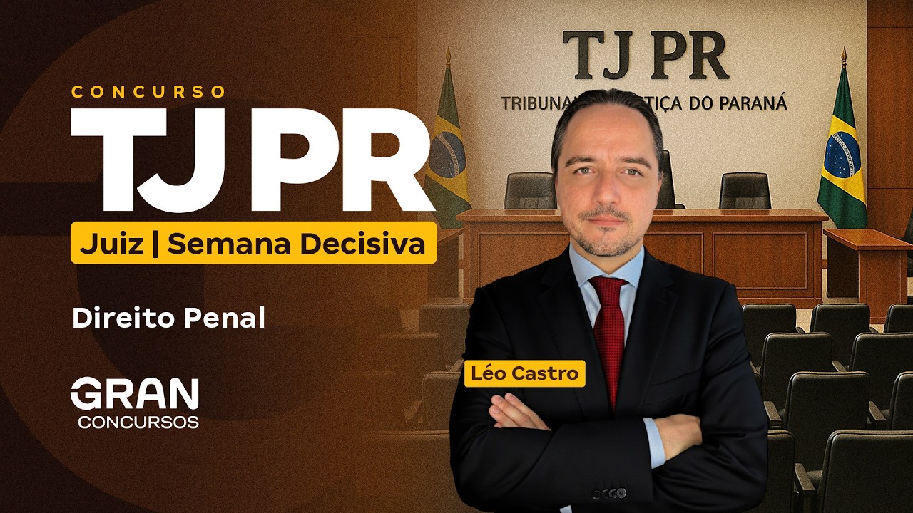 Concurso TJ PR Juiz | Semana Decisiva: Direito Penal