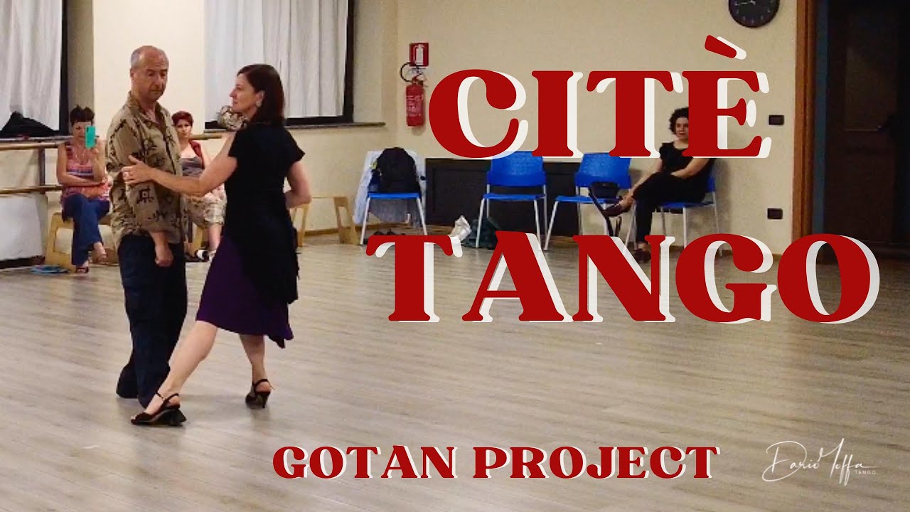 Citè Tango, Gotan Project. Dario Moffa & Monica Bozzano