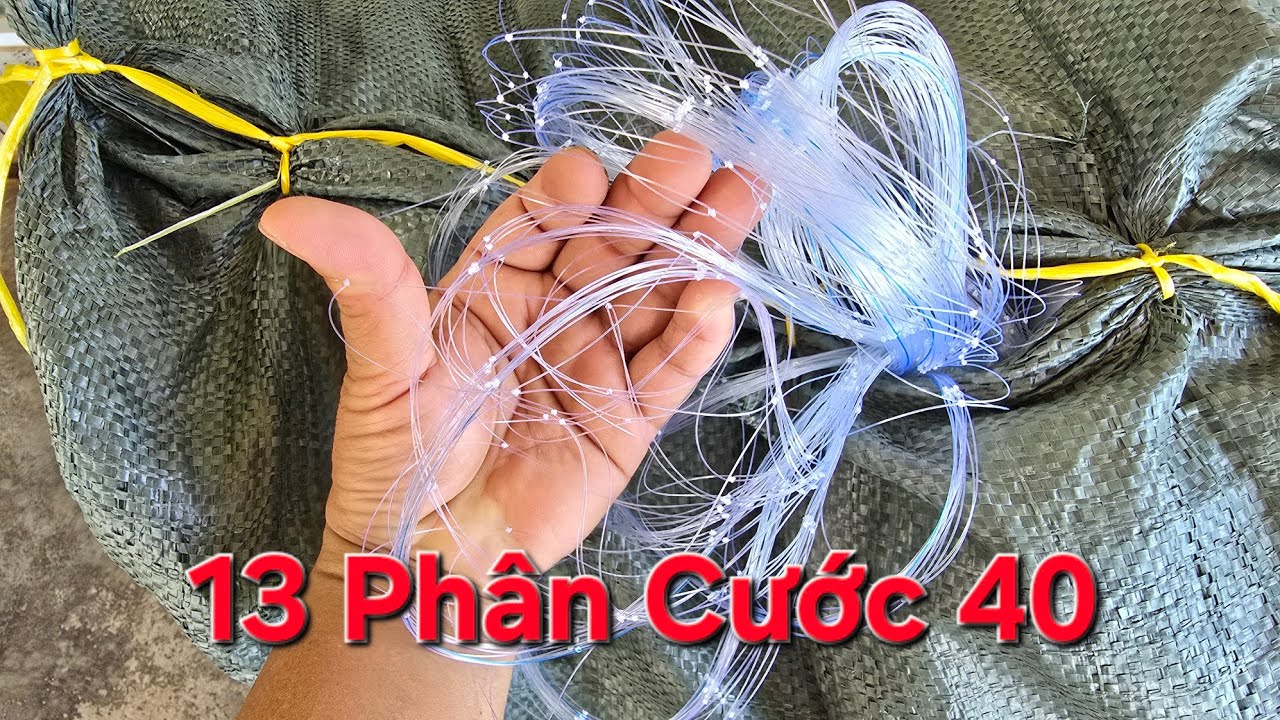 Lưới 13 Phân Cước 40-Lưới Đánh Ca-Lưới Chuyên Đánh Bắt Cá Campuchia