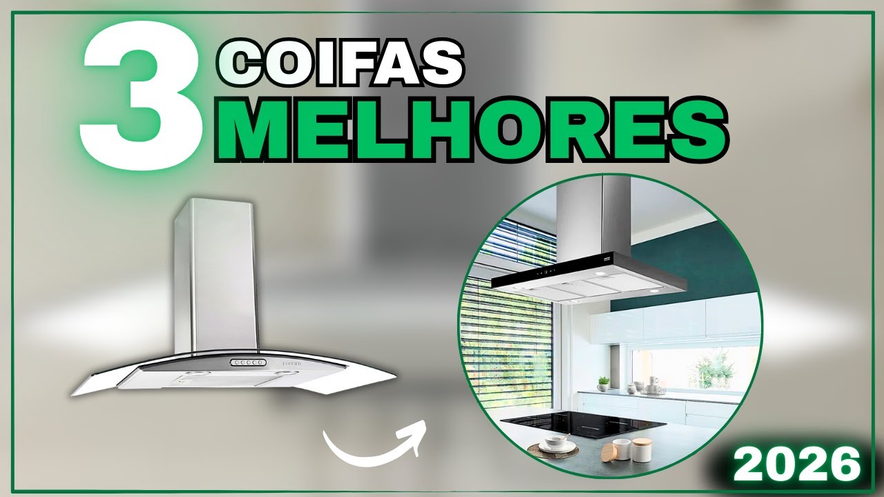 TOP 3 Coifas Mais Vendidas e Bem Avaliadas de 2025 — Franke, Fogatti ou Philco: Qual a Melhor?