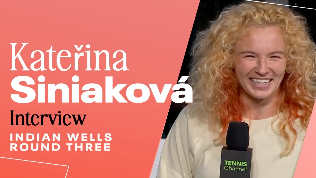 Katerina Siniakova on emotional win vs Mirra Andreeva | 2026 Indian Wells