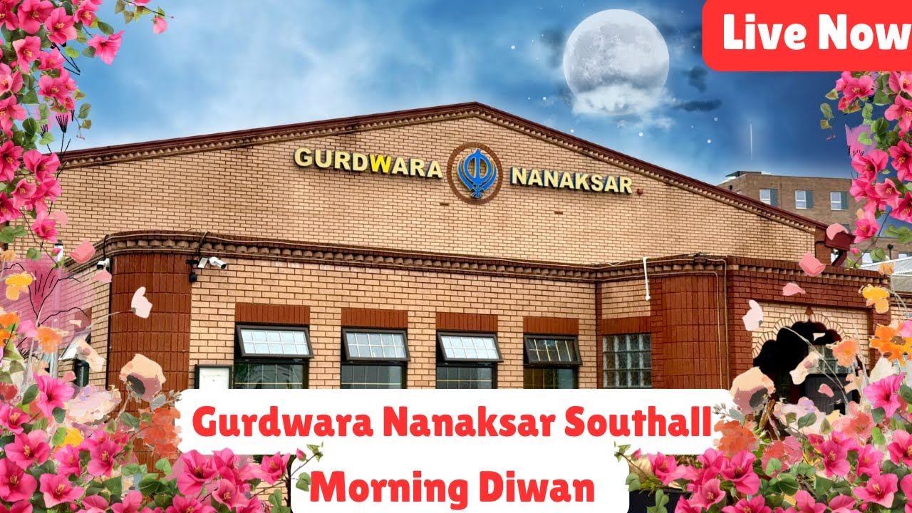 19 March 2026 | Morning Diwan Live Gurdwara Nanaksar Southall, UK