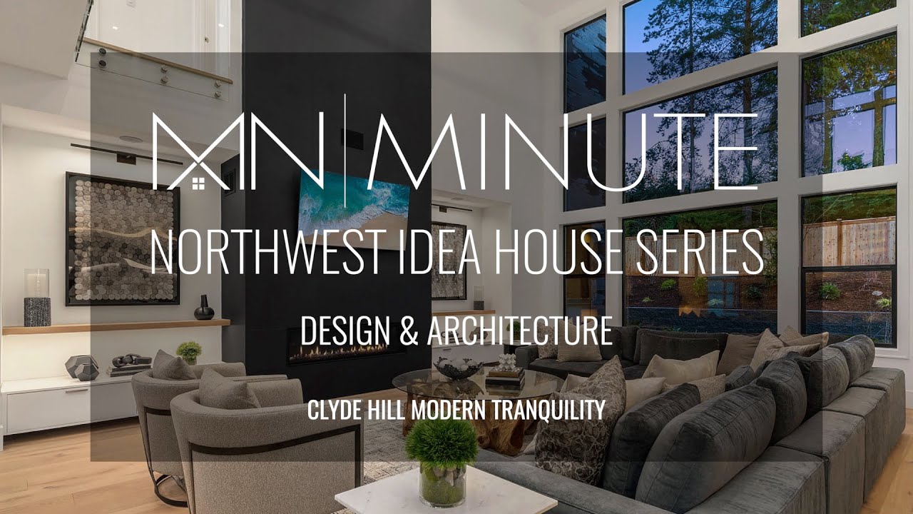 Northwest Idea House Series | Design & Architecture Tour