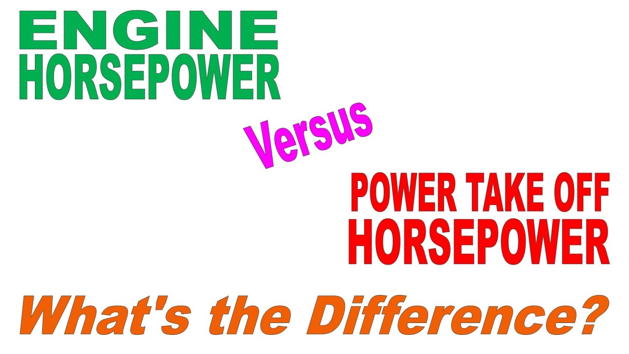The Basics: Understanding Engine versus PTO Horsepower - Compact & Utility Tractors