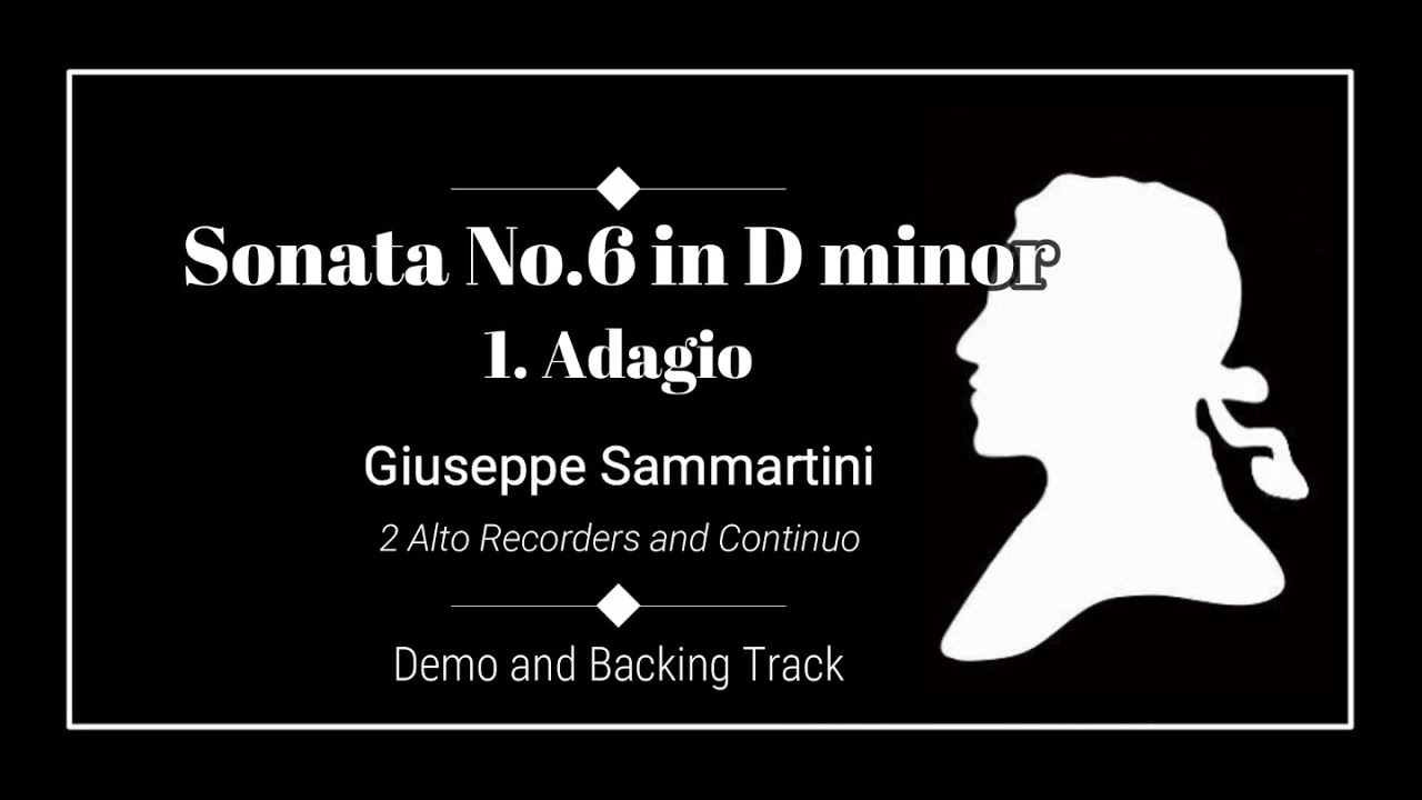 1. Adagio - Sonata No.6 in D minor - Giuseppe Sammartini - Demo and Backing Track.