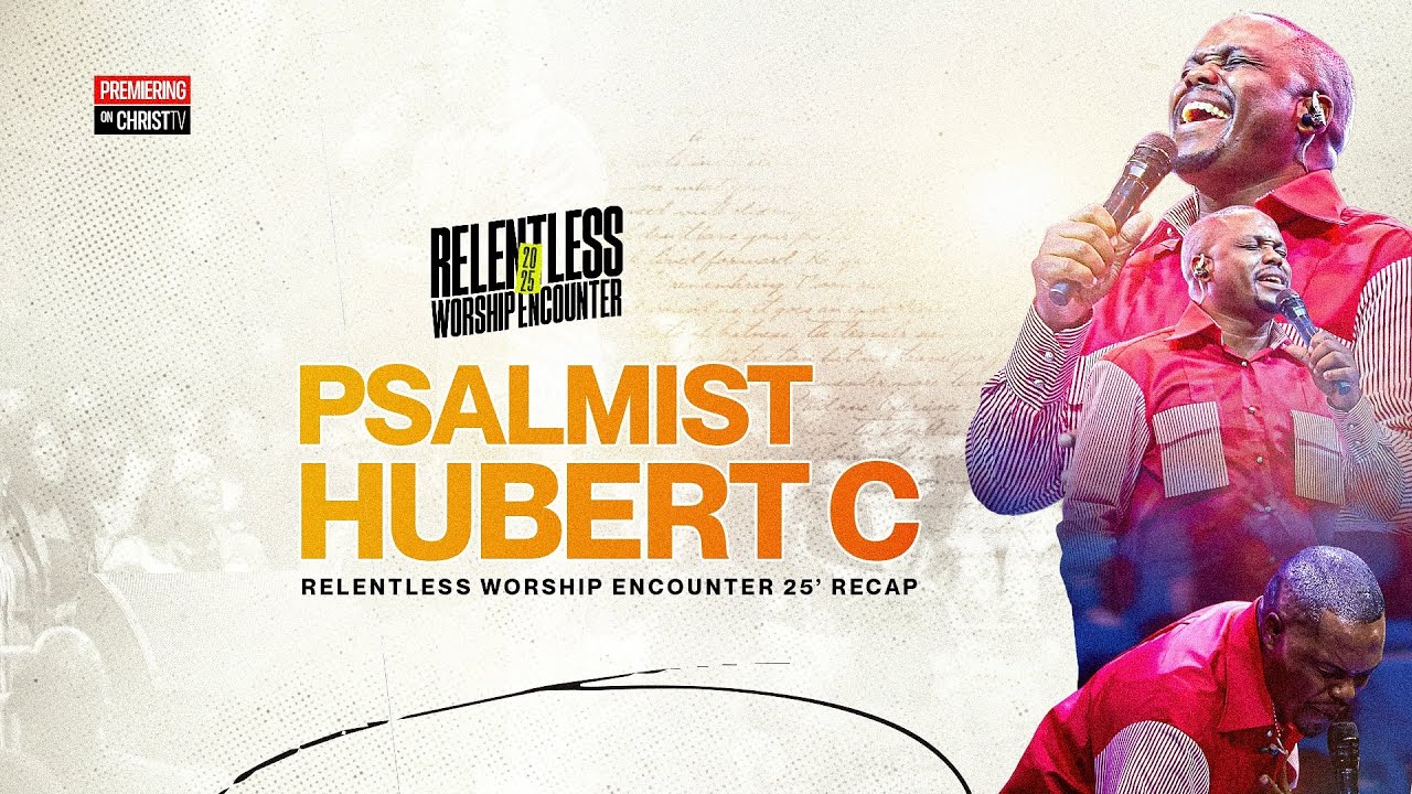 RELENTLESS WORSHIP ENCOUNTER 2025 | PSLAMIST HUBERT C