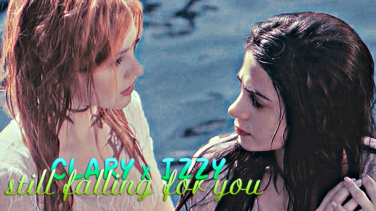 » still falling for you (clary x isabelle; shadowhunters) [+2x06]