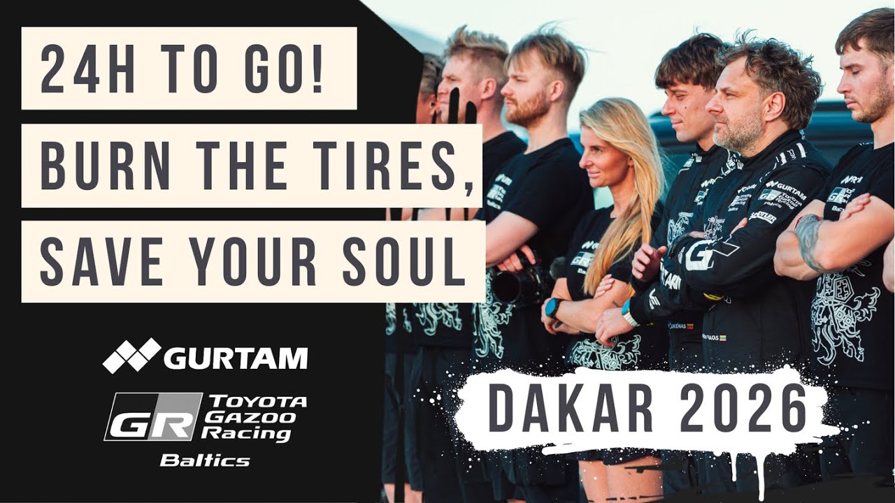 24hToGo Burn the Tires, Save the Soul | Dakar 2026 | Gurtam TOYOTA GAZOO Racing Baltics | ENG subt.