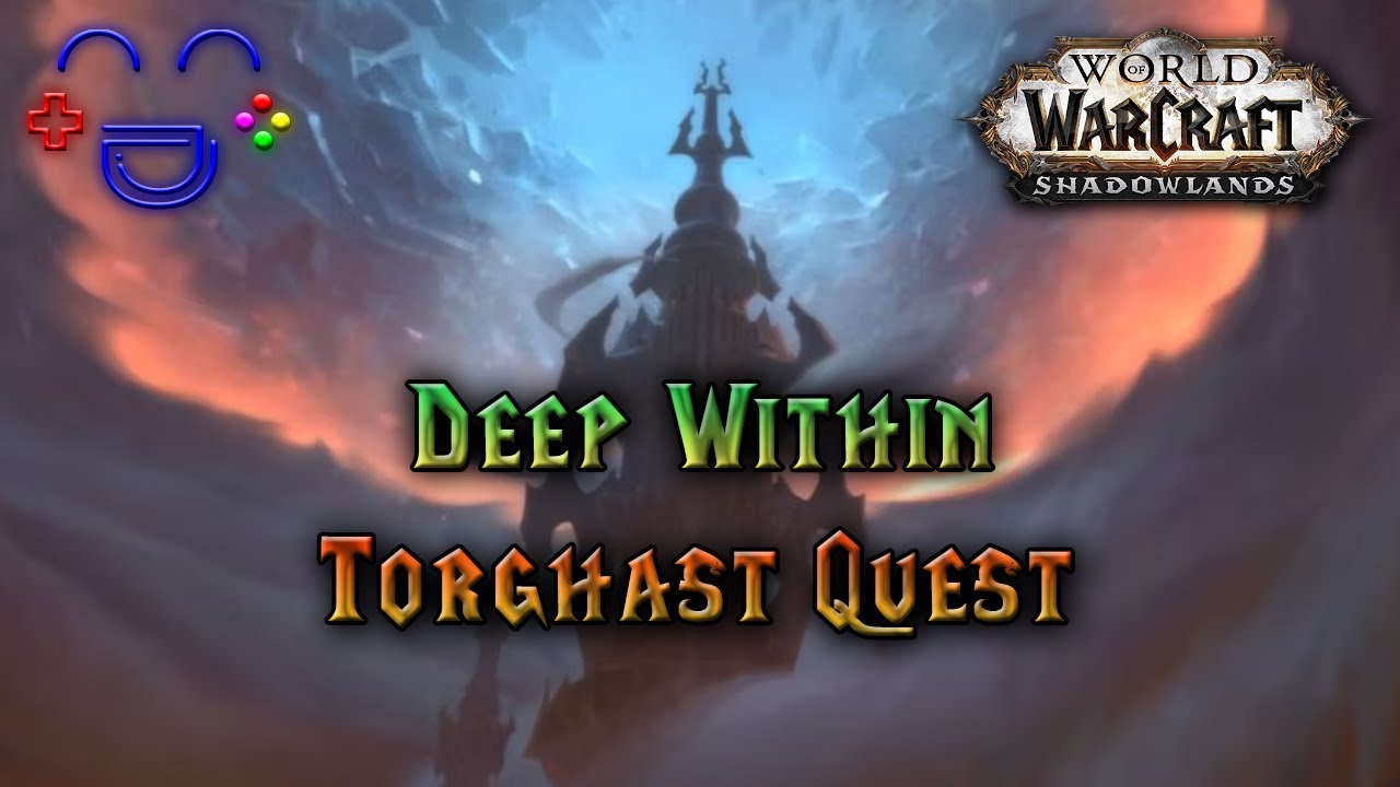 Deep Within - Shadowlands Quest Guide