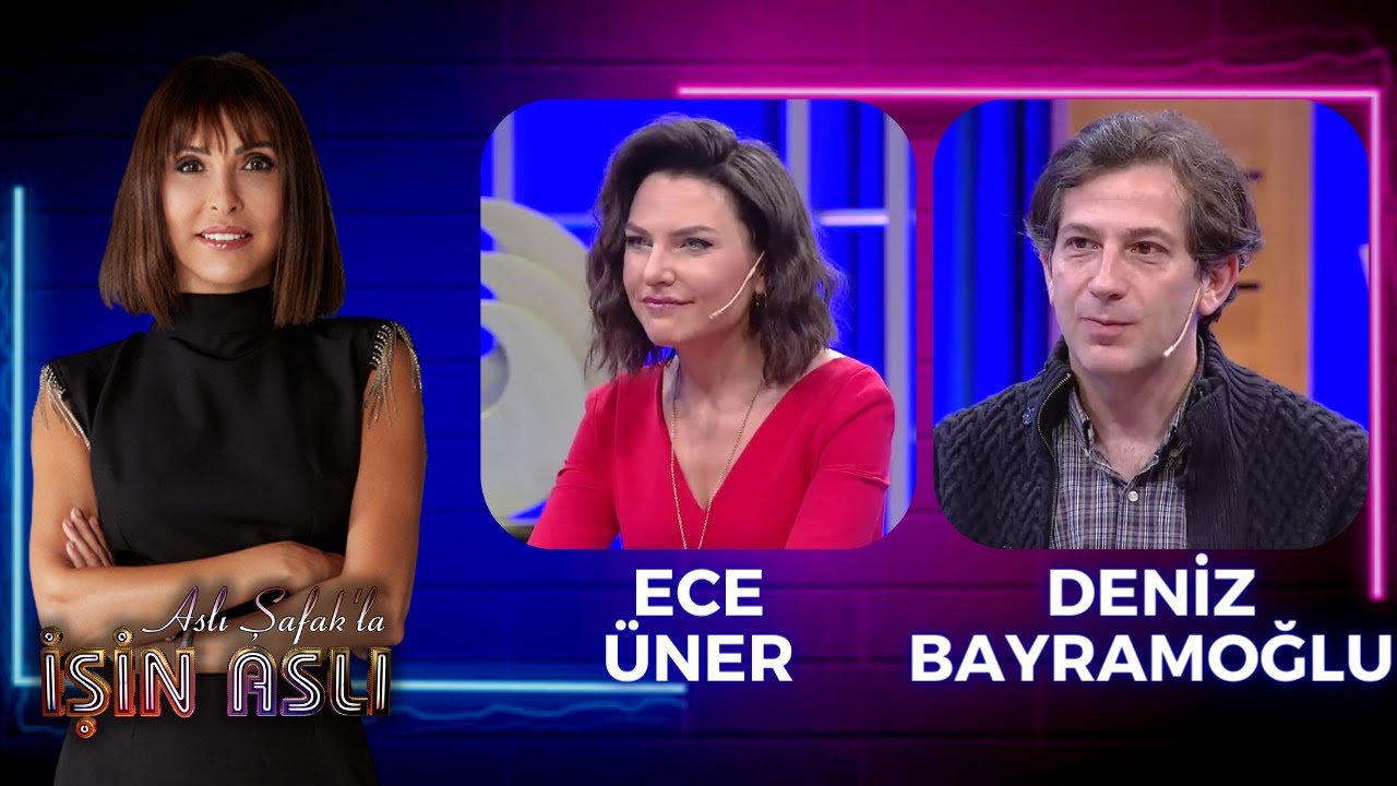 Aslı Şafak'la İşin Aslı -   Ece Üner & Deniz Bayramoğlu | 07.01.2019