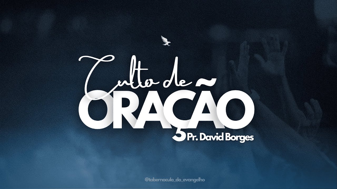 CULTO DE ORAÇÃO| 03/03/2026 | PR. DAVID BORGES