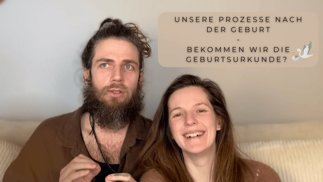 Unsere Prozesse nach der Geburt - Bekommen wir die Geburtsurkunde?
