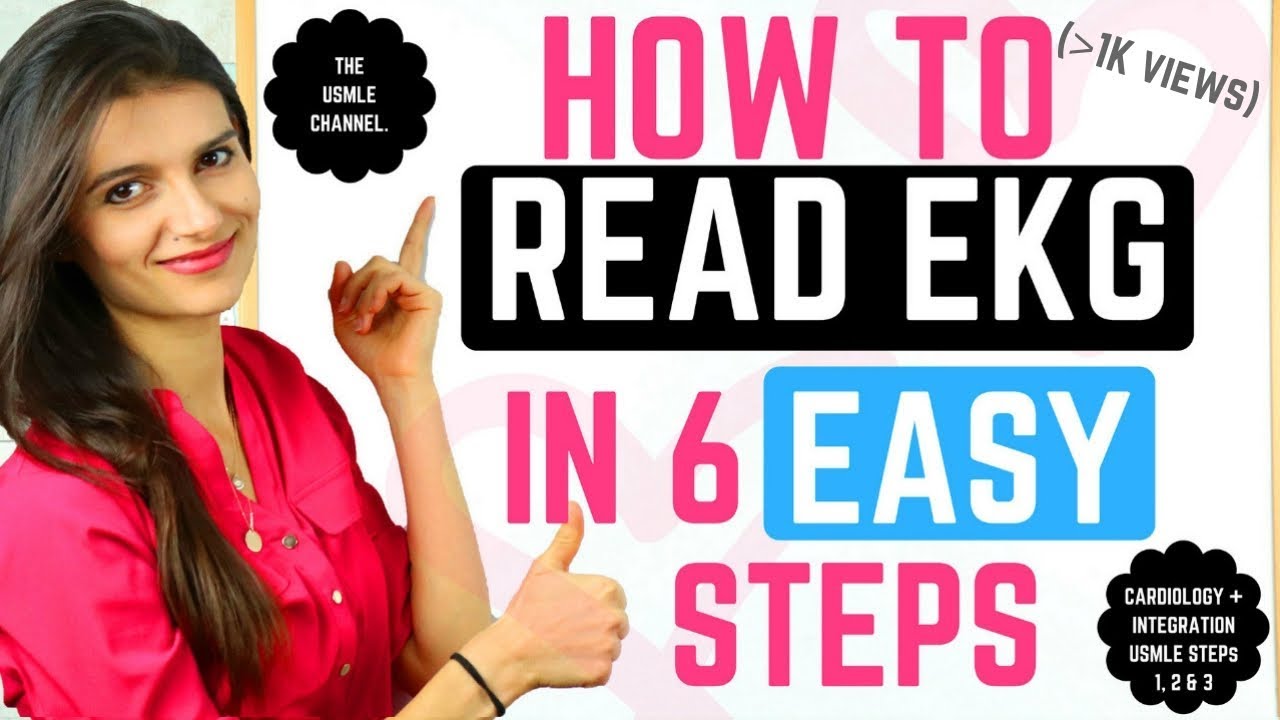 How to read ECG/EKG in 6 EASY Steps *USMLE STEPS 1, 2 & 3*