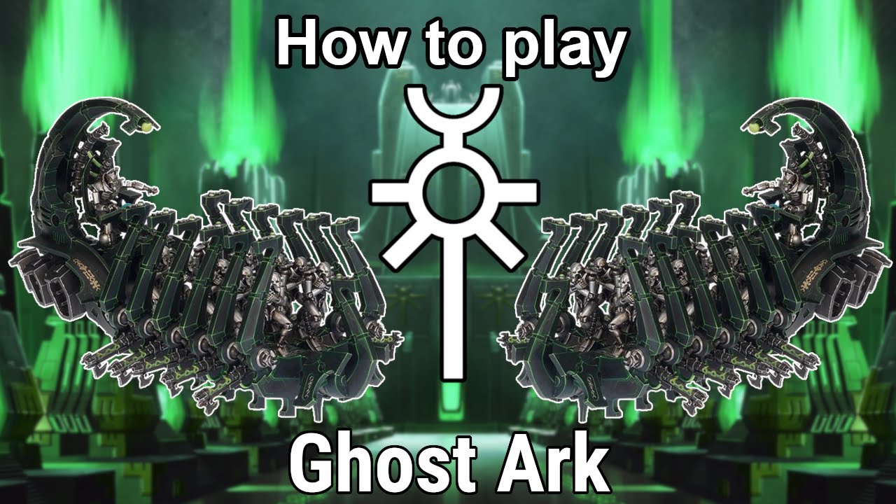 Как играть в Necrons: Ghost Ark