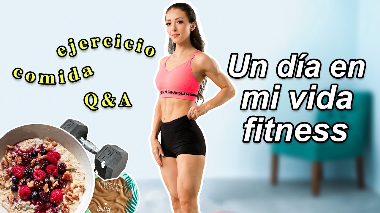 UN DIA EN MI VIDA FIT | Dejé mi trabajo ¿De qué vivo? | ¿Qué como en un día?