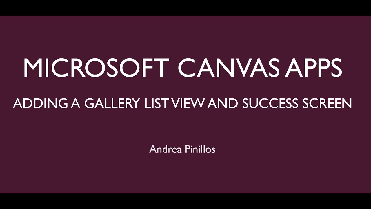 Microsoft Canvas Apps | Gallery View & Success Screen Transition