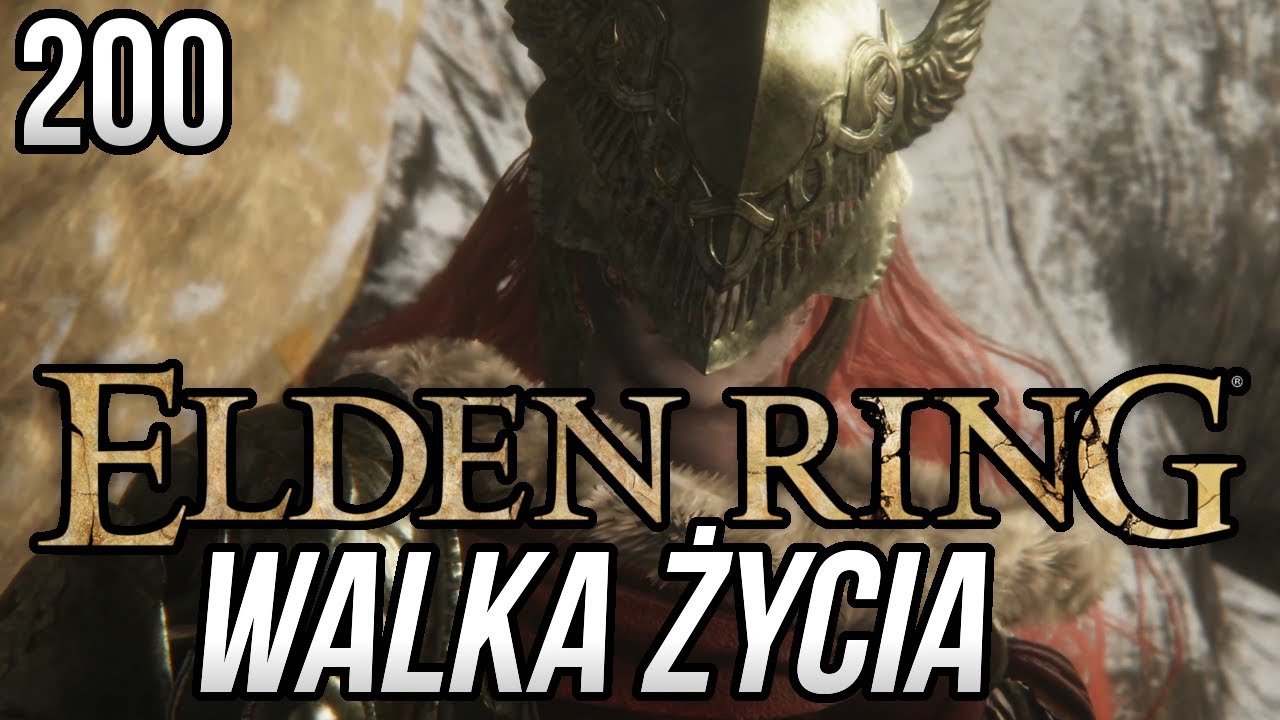 Zagrajmy w Elden Ring [#200] - WALKA ŻYCIA!!! 🔥