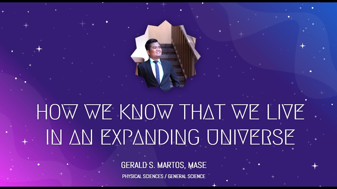 PHYSICAL SCIENCE - HOW DO WE KNOW THAT WE LIVE IN AN EXPANDING UNIVERSE