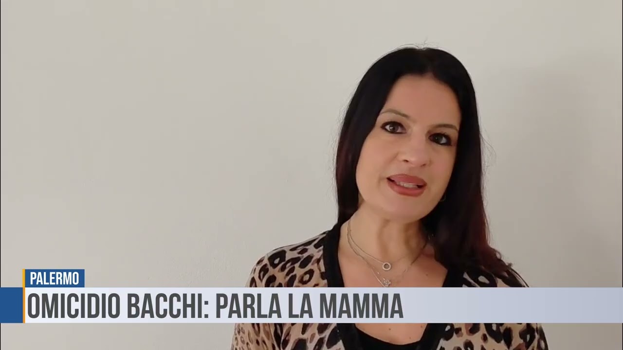 Palermo: omicidio Bacchi, parla la mamma