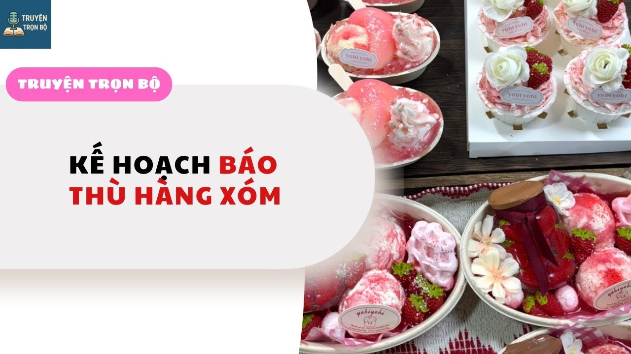 [TRUYỆN AUDIO] KẾ HOẠCH BÁO THÙ HÀNG XÓM