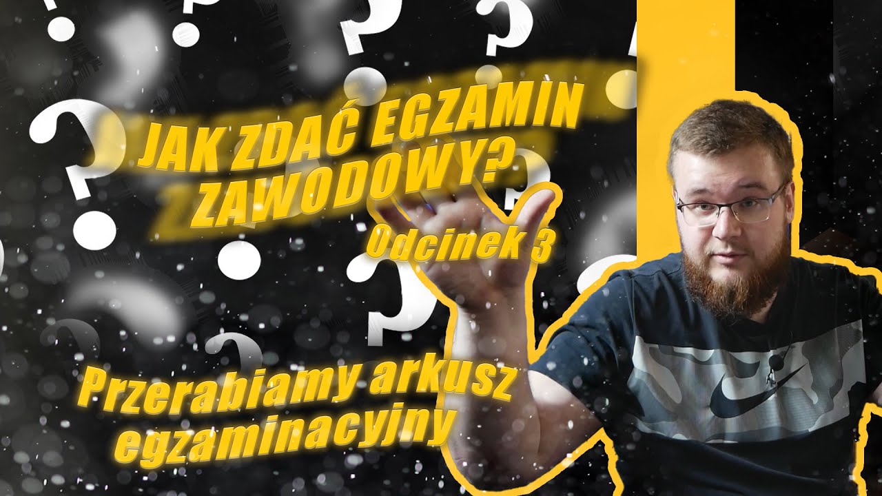 JAK WYGLĄDA EGZAMIN ZAWODOWY PRAKTYCZNY???