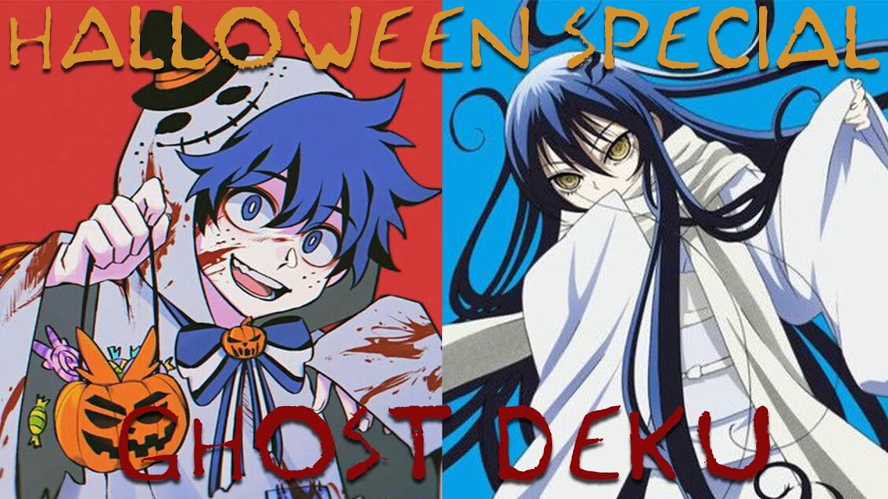 [[Triggers Warning]] Halloween Special - Ghost Deku w/ @nikkistextingstories4309 @twilightshinzo3370