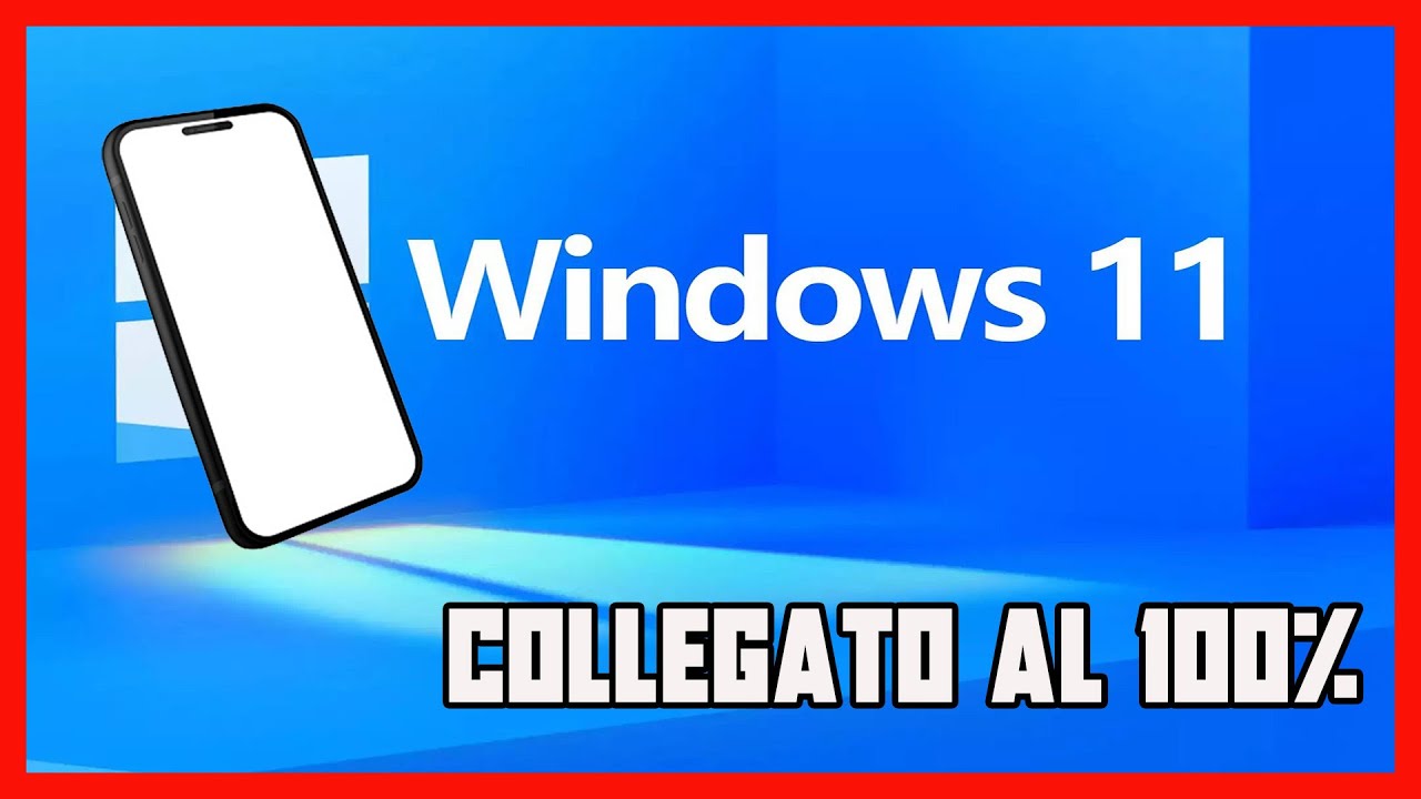 COME COLLEGARE IL PROPRIO TELEFONO A WINDOWS 11