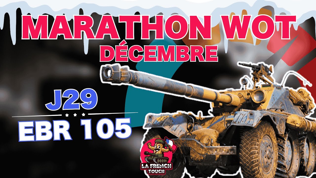 J29 : Le CHAR LE PLUS RAPIDE DU JEU !! EBR 105 [MARATHON WOT]