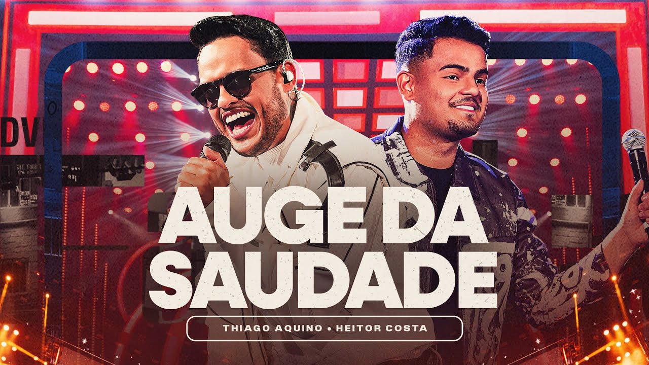 Thiago Aquino, Heitor Costa - Auge da Saudade (DVD Hoje &eacute; Dia de Favela)
