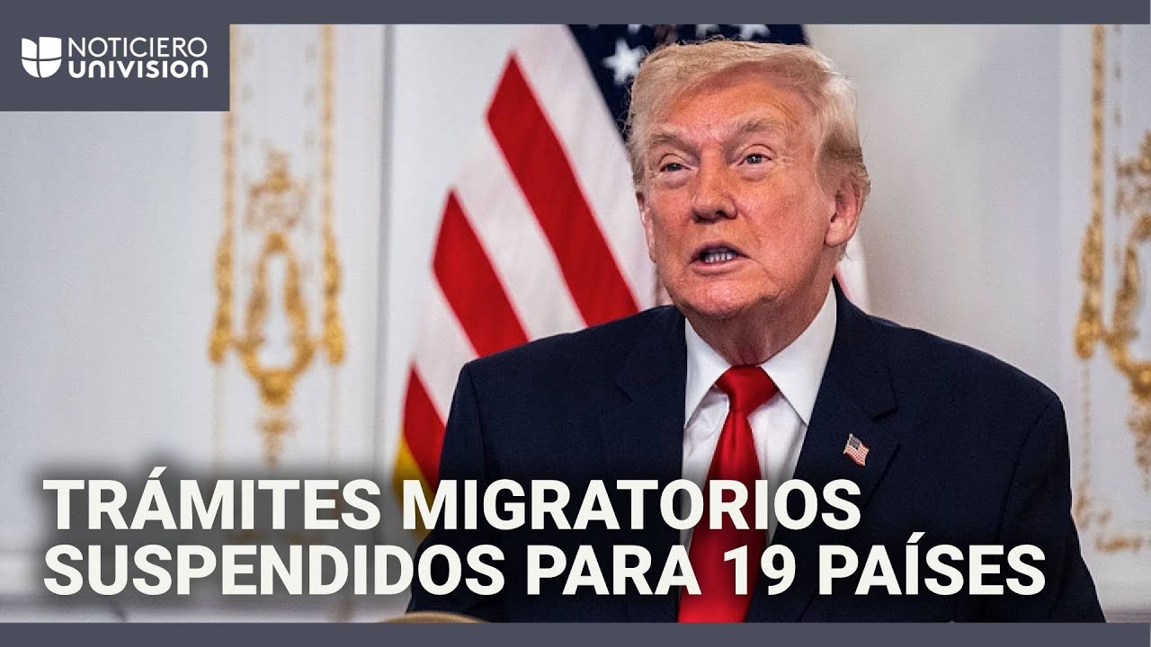 Gobierno Trump suspende tr&aacute;mites migratorios a personas provenientes de 19 pa&iacute;ses: implicaciones