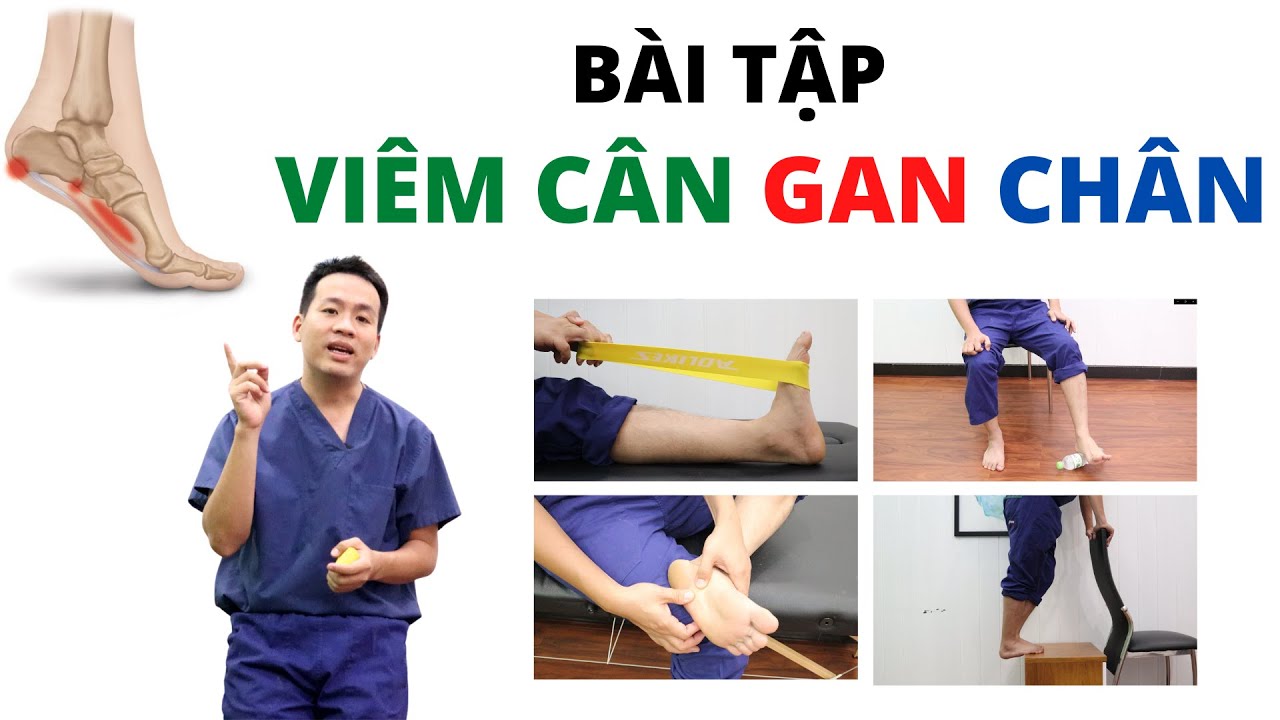 Bài tập VLTL viêm cân gan chân (đau gót chân) 2021