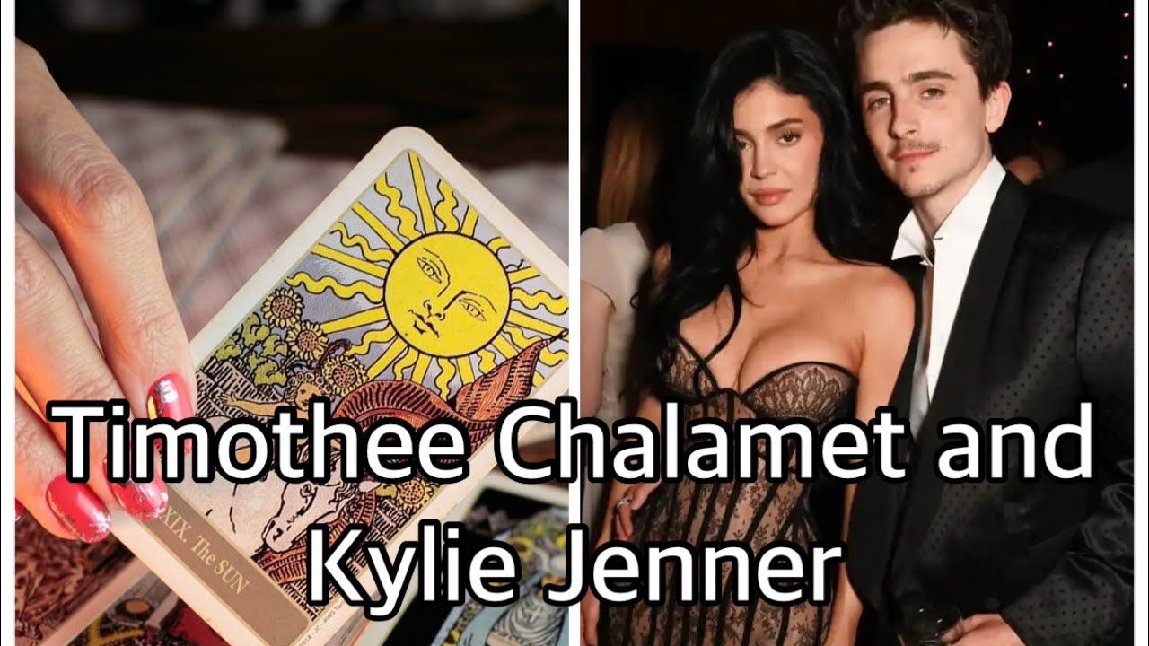 Tarot reading for Timothee Chalamet and Kylie Jenner