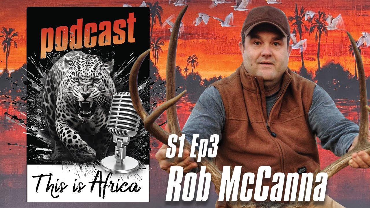 This Is Africa Podcast S1 Episode 3 Rob McCanna