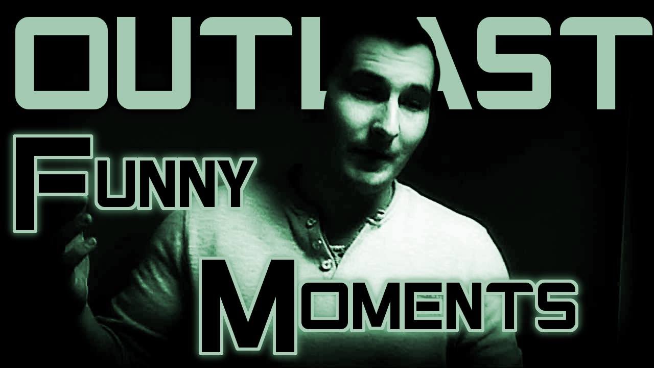 #20 FUNNY MOMENTS  ''Outlast'' 1/2  ISAMUXPOMPA - AAAAAAaaaa AAAaa
