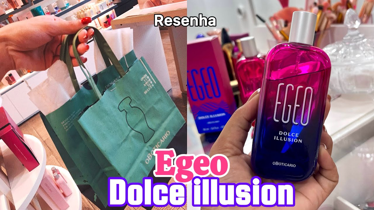•Comprei o perfume Egeo dolce illusion da o Boticário, resenha 🛍️🤑🫠