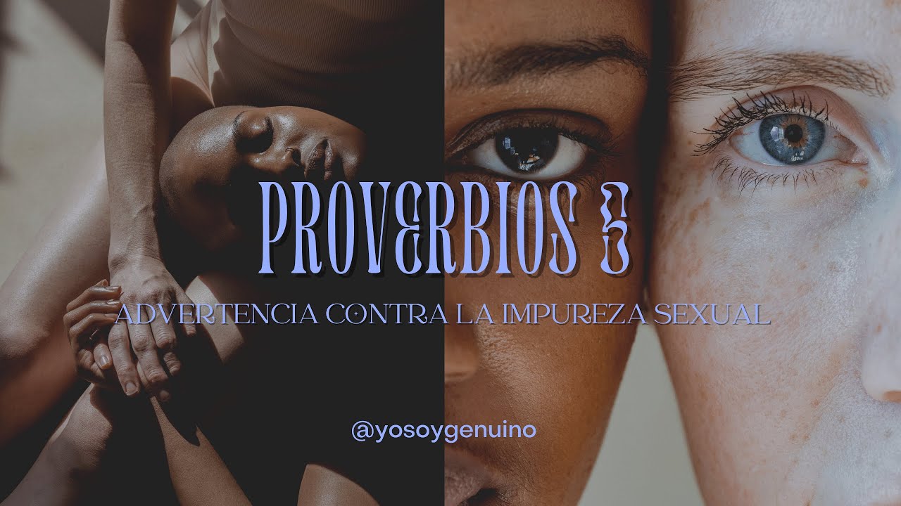 PROVERBIOS 5 - Advertencia Contra La Impureza Sexual | Armando Gil