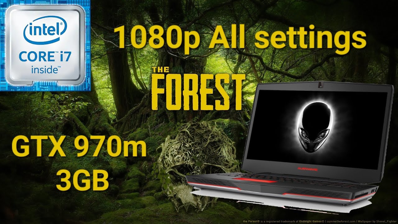 GTX 970m 3GB - The Forest - 1080p All settings