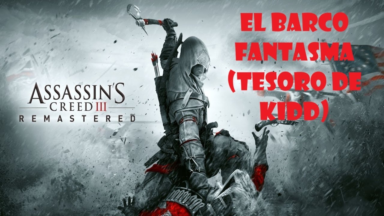 Assassin's Creed III Remastered (Español) PC (Windows). Parte 54: El Barco Fantasma (Tesoro de Kidd)