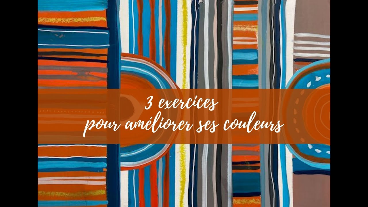 3 exercices pour am&eacute;liorer ses couleurs