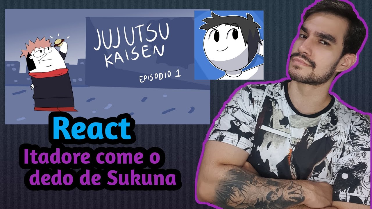 #REACT ITADORE COME O DEDO DE SUKUNA (ANIMA&Ccedil;&Atilde;O) | Vytu