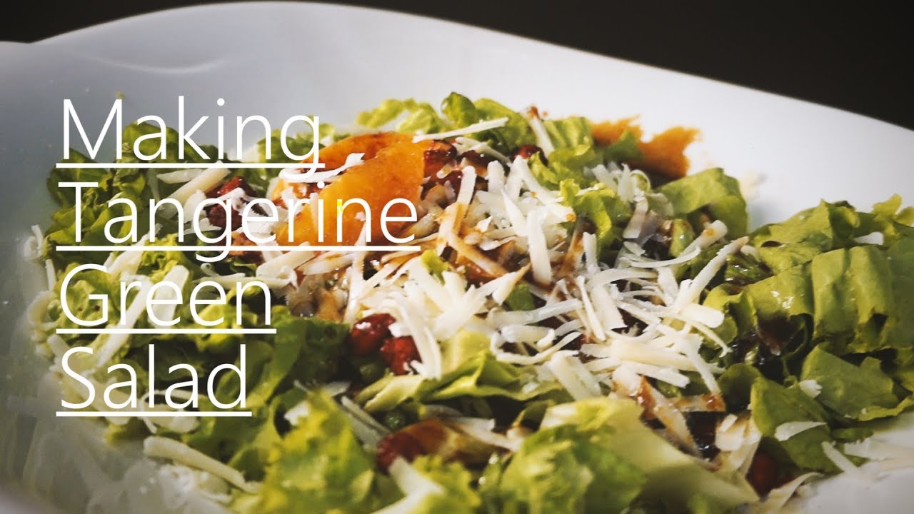Episode #7: Making Tangerine Green Salad