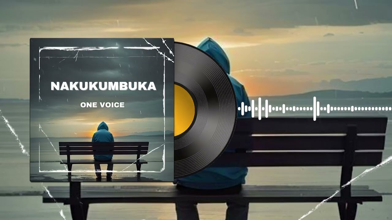 ONE VOICE _ NAKUKUMBUKA