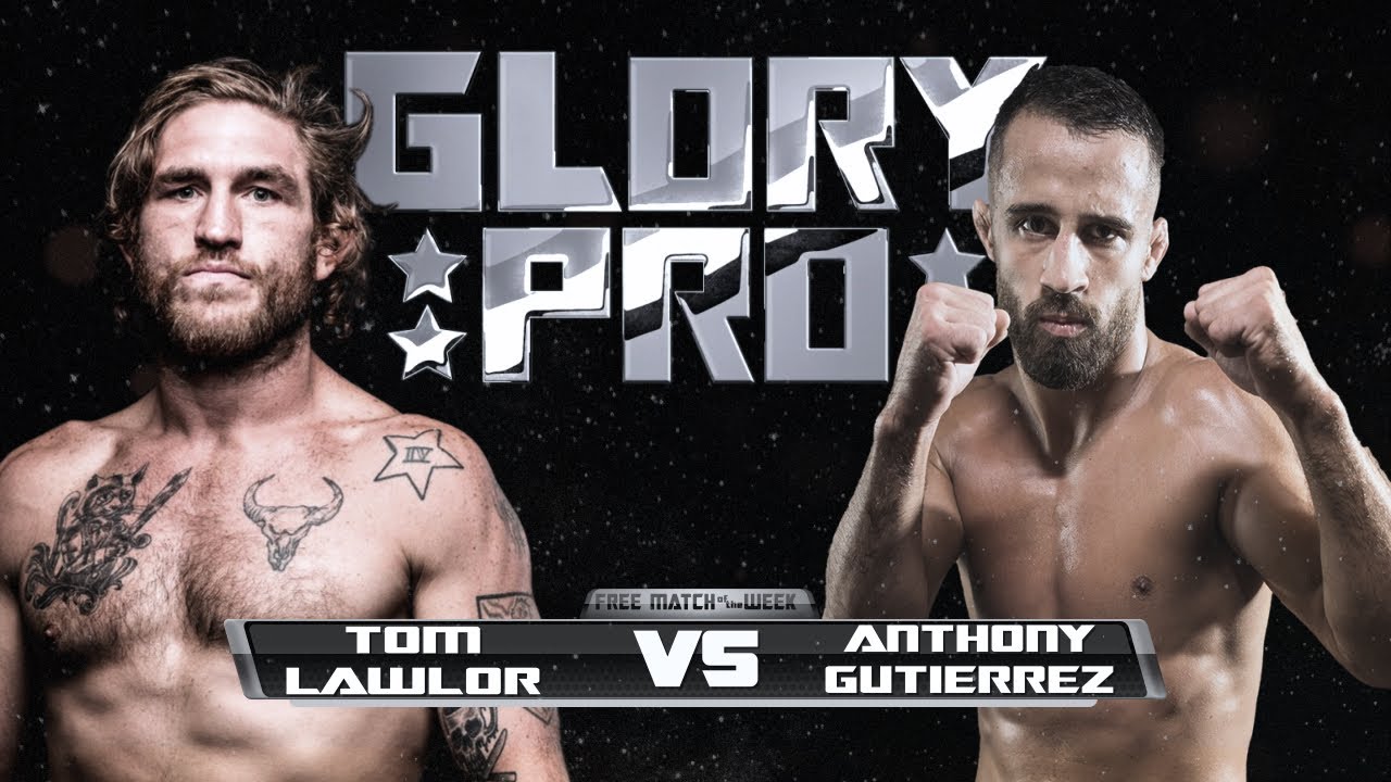 Tom Lawlor vs Anthony Gutierrez |FREE MATCH OF THE WEEK| Glory Pro
