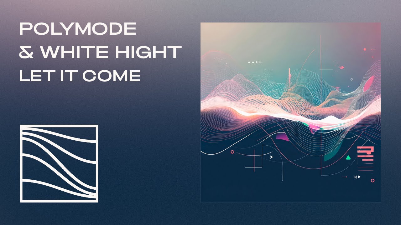 Polymode & White Hight - Let It Come