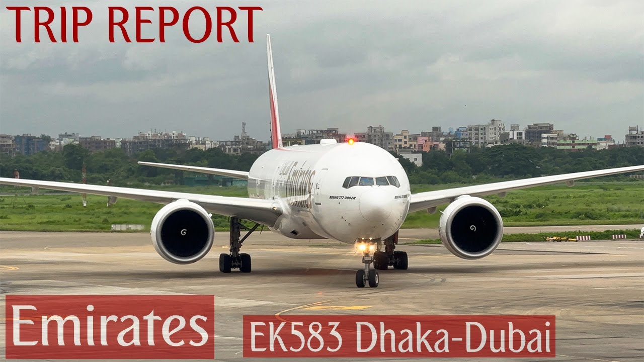 TRIP REPORT | Emirates | Dhaka to Dubai | Boeing 777-300ER