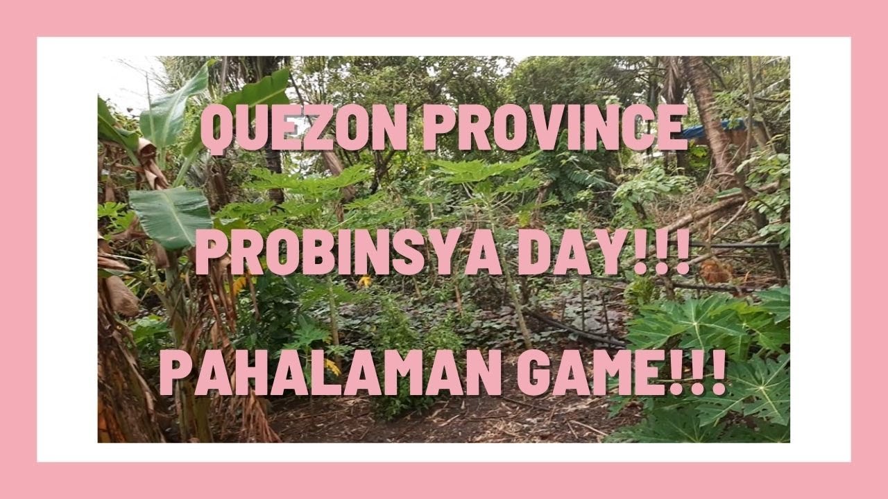 QUEZON PROVINCE PROBINSYA DAY WITH PAHALAMAN GAME | VLOG